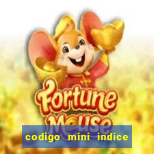 codigo mini indice setembro 2024